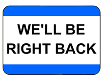 We'll Be Right Back printable sign
